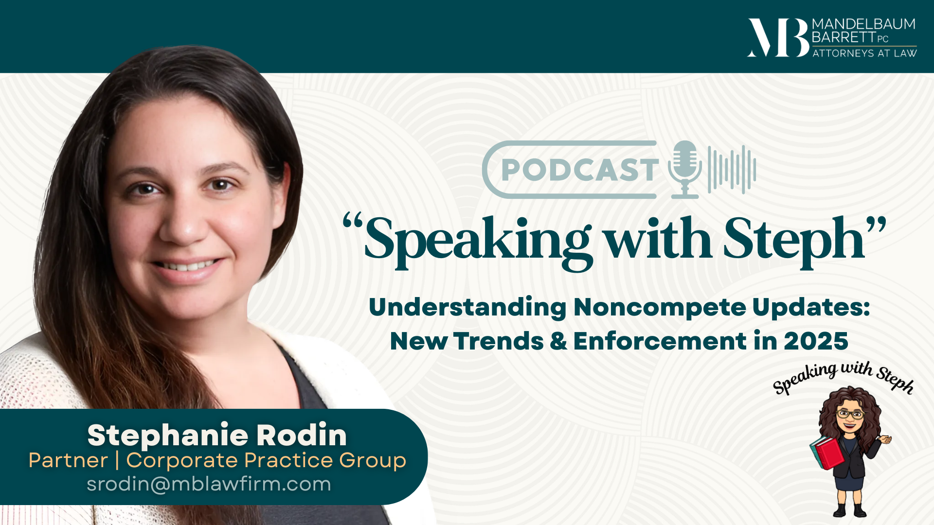 Stpehanie Rodin Speaking with Steph Podcast noncomplete agreements