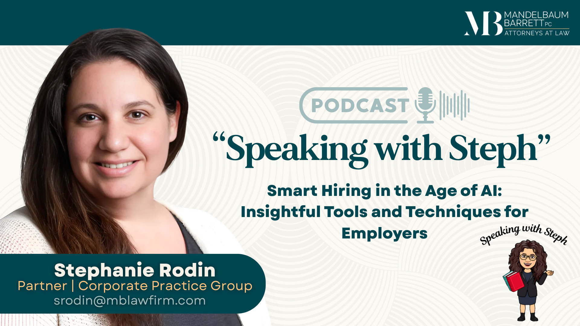 Stephanie Rodin talks about AI on the latest Speaking with Steph podcast