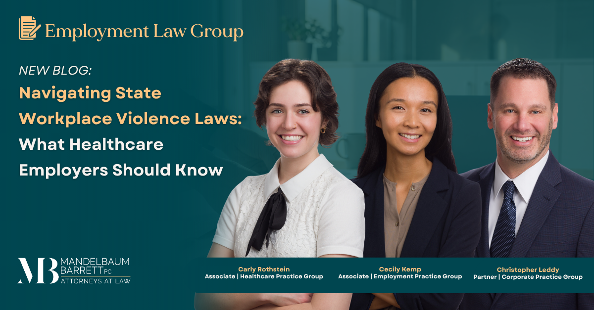 Mandelbaum Barrett PC Employment Law Group blog post featuring three attorneys: Carly Rothstein, Cecily Kemp, and Christopher