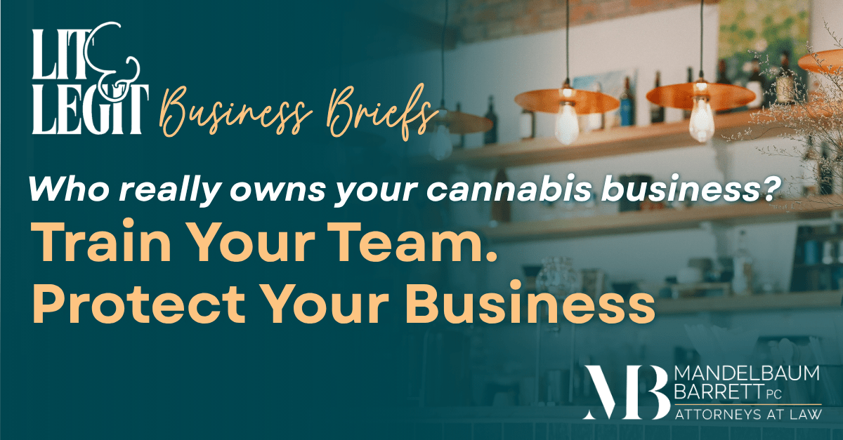 Mandelbaum Barrett PC Lit Legit Business Briefs cannabis training graphic
