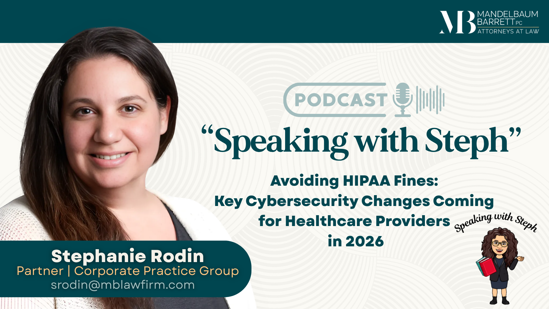 Stephanie Rodin on the Speaking with Steph podcast discussing how healthcare providers can avoid HIPAA fines and prepare for cybersecurity changes in 2026.