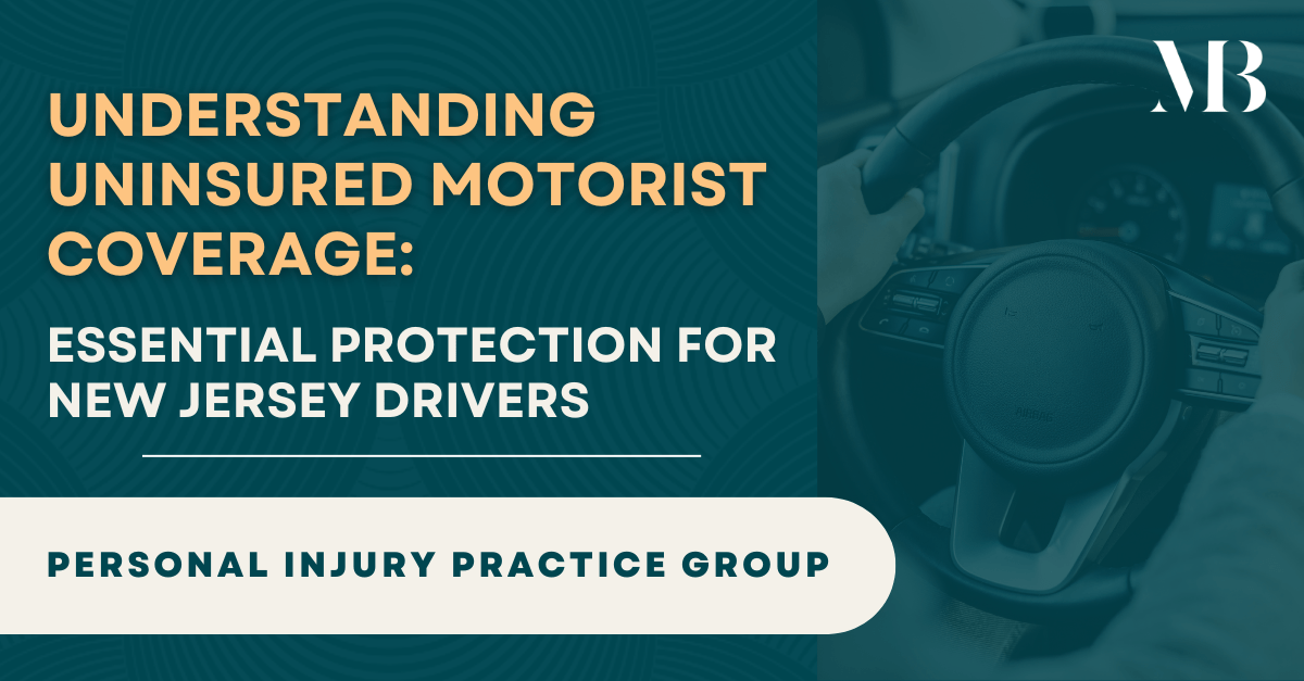 Understanding Uninsured Motorist Coverage Essential Protection for New Jersey Drivers