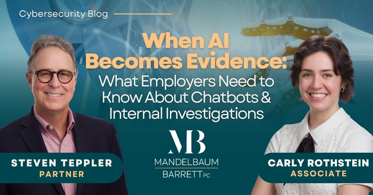 Mandelbaum Barrett PC cybersecurity blog featuring Steven Teppler and Carly Rothstein