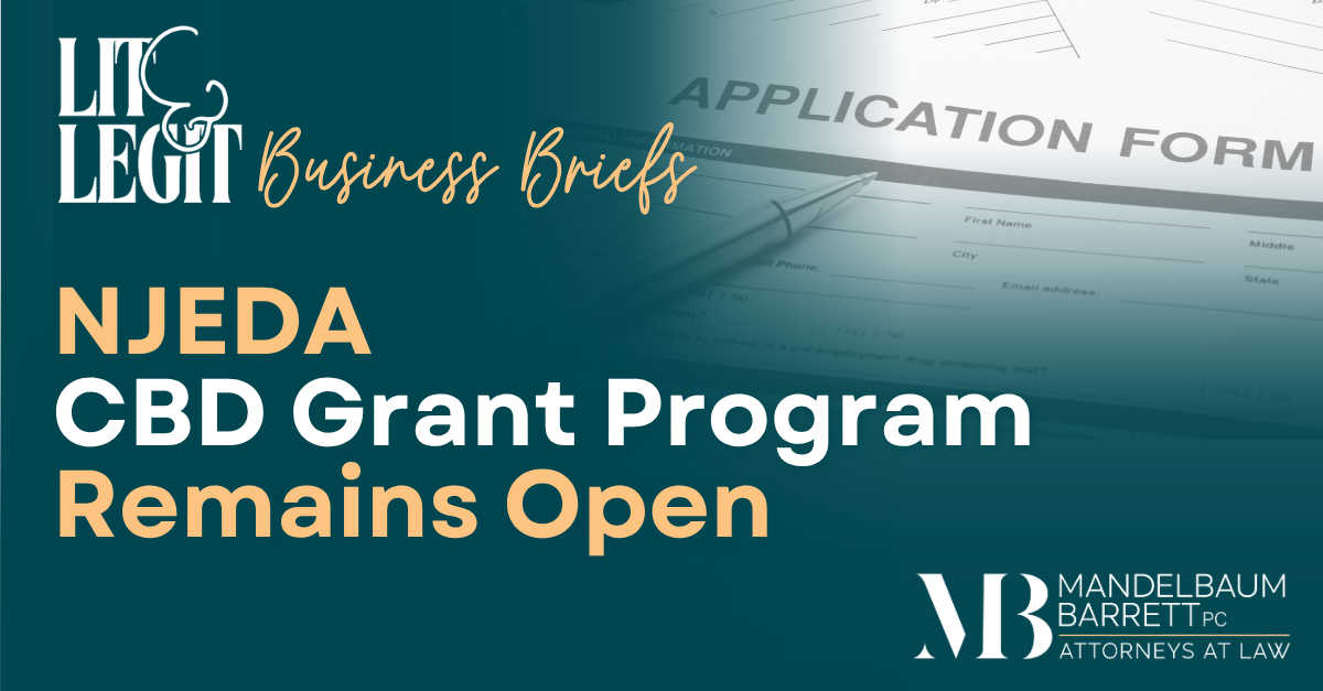 Mandelbaum Barrett PC Lit & Legit Business Briefs announcement on NJEDA CBD grant program