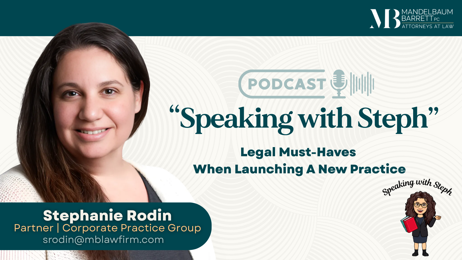 Stephanie Rodin of MB Law Firm talks about starting a new business and everything you need to do so.