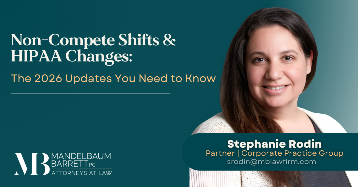 Non-Compete Shifts & HIPAA Changes with Stephanie Rodin