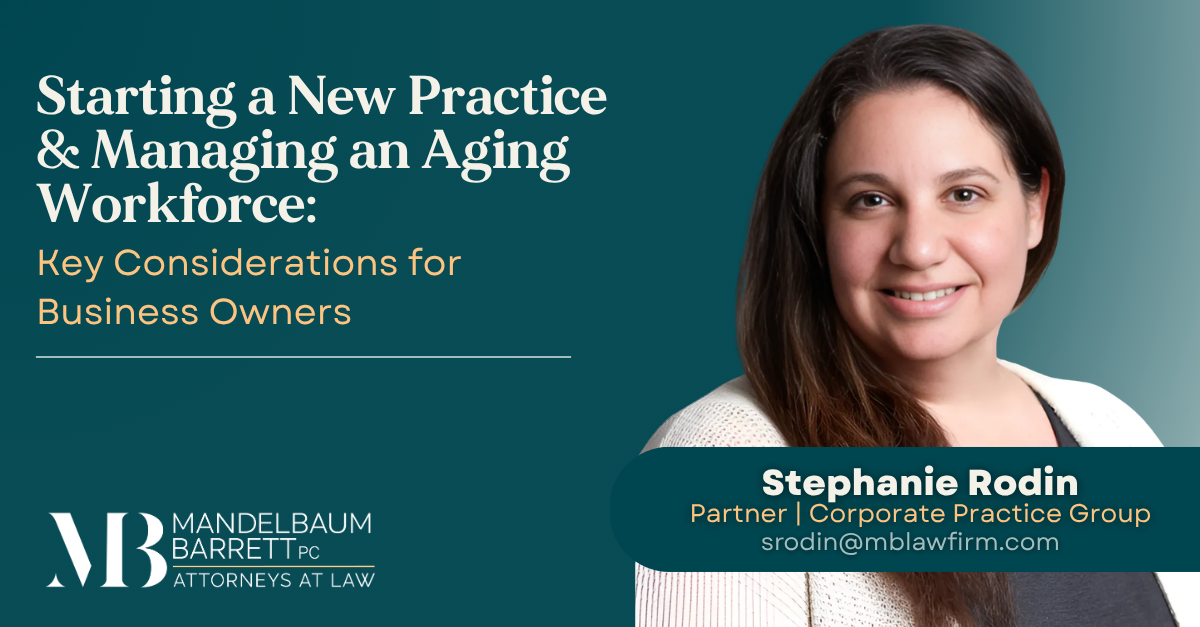 Stephanie Rodin writes about Starting a New Practice and Managing an Aging Workforce